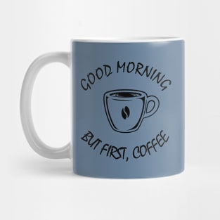 First Coffee Mug